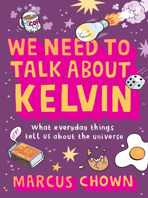 Title details for We Need to Talk About Kelvin by Marcus Chown - Wait list